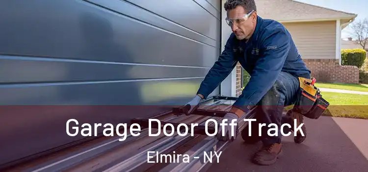 Garage Door Off Track Elmira - NY