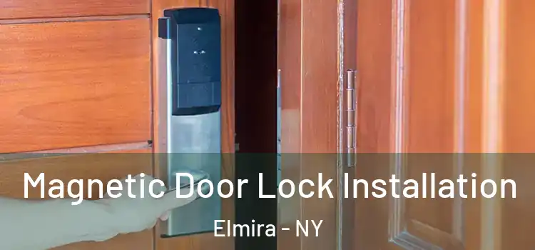  Magnetic Door Lock Installation Elmira - NY