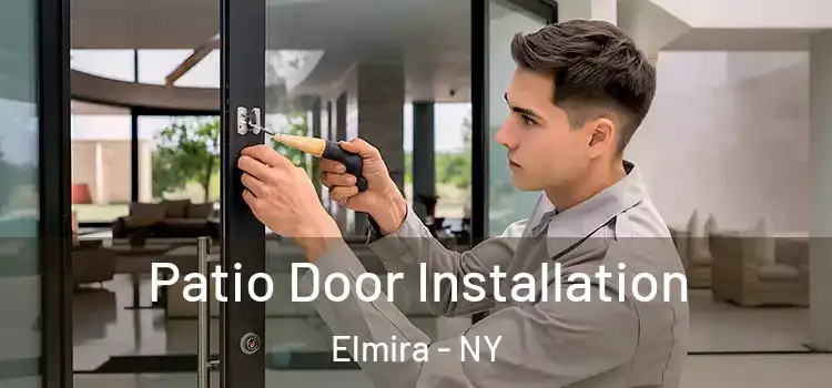 Patio Door Installation Elmira - NY